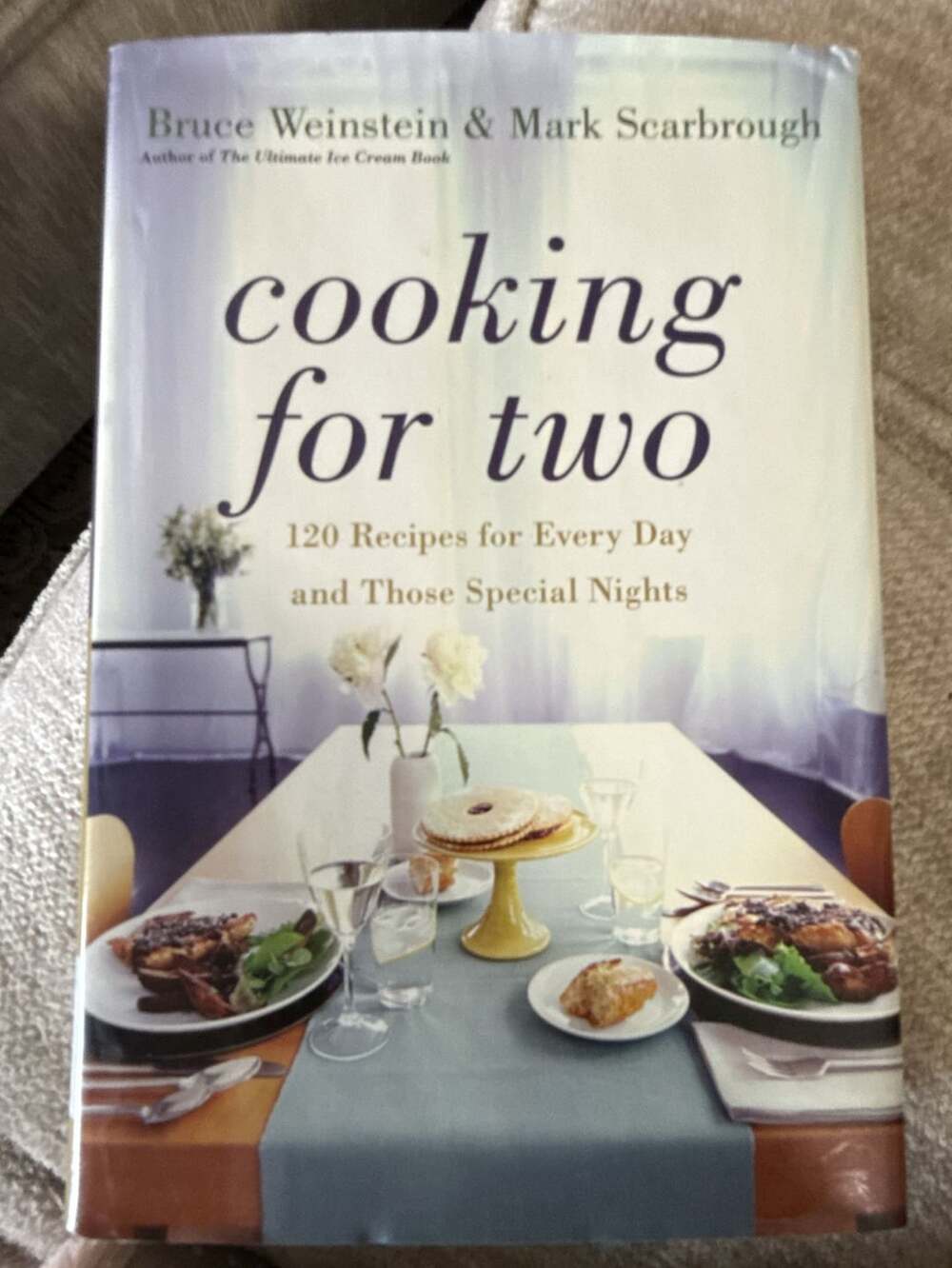Cooking for Two Hardcover Cookbook by Bruce Weinstein and Mark Scarbrough
